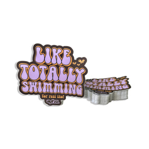 LIKE TOTALLY SWIMMING! STICKER